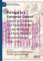 [PDF]Portugal in a European Context: Essays on Taxation and Fiscal Policies in Late Medieval an...