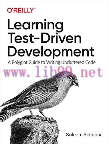 [FOX-Ebook]Learning Test-Driven Development: A Polyglot Guide to Writing Uncluttered Code
