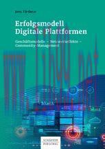 [PDF]Erfolgsmodell Digitale Plattformen: Geschäftsmodelle – Netzwerkeffekte – Community-Managem...