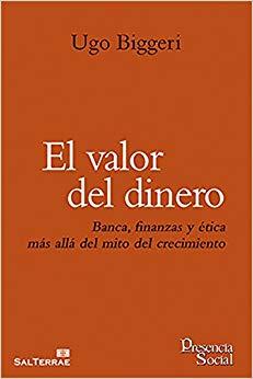 (PDF)EL VALOR DEL DINERO. Banca, finanzas y ética más allá del mito del crecimiento (Presencia ...