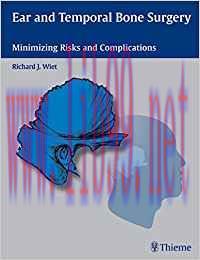 [PDF]Ear and Temporal Bone Surgery Minimizing Risks and Complications, 1e [Thieme] [2006]