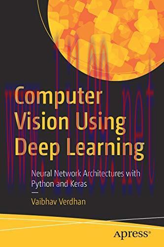 [FOX-Ebook]Computer Vision Using Deep Learning: Neural Network Architectures with Python and Ke...