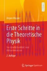 [PDF]Erste Schritte in die Theoretische Physik : Verständlich erklärt vom Abiturniveau aus