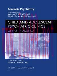 [AME]Forensic Psychiatry, An Issue of Child and Adolescent Psychiatric Clinics of North America...