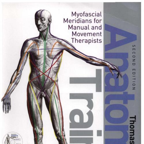 Anatomy Trains-Myofascial Meridians for Manual and Movement Therapists 2e - Wei Zhi