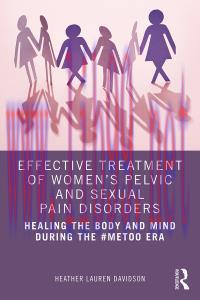 [AME]Effective Treatment of Women's Pelvic and Sexual Pain Disorders: Healing the Body and Mind...