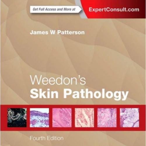 Weedon's Skin Pathology, 4th Edition - Wei Zhi