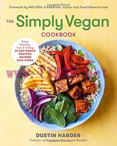 [FOX-Ebook]The Simply Vegan Cookbook: Easy, Healthy, Fun, and Filling Plant-Based Recipes Anyon...
