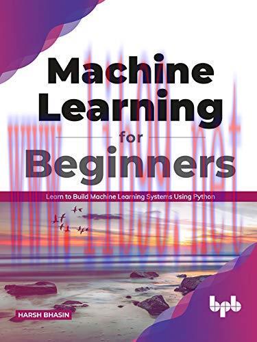 [FOX-Ebook]Machine Learning for Beginners: Learn to Build Machine Learning Systems Using Python