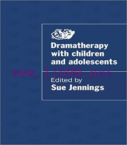 Dramatherapy with Children and Adolescents 1st Edition,