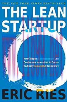 (PDF)The Lean Startup: How Today’s Entrepreneurs Use Continuous Innovation to Create Radically ...