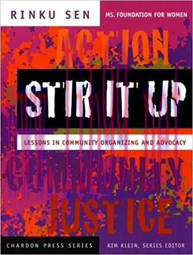 Stir It Up: Lessons in Community Organizing and Advocacy (Kim Klein’s Fundraising Series Book 2...
