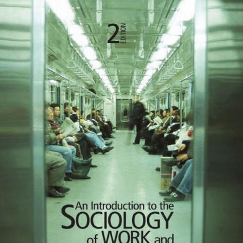 Introduction to the Sociology of Work and Occupations 2nd Edition, An