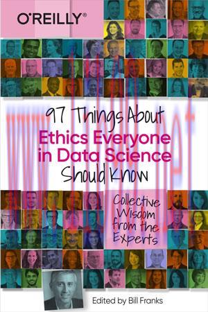 [SAIT-Ebook]97 Things About Ethics Everyone in Data Science Should Know