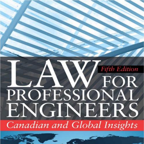 Law for Professional Engineers Canadian and Global Insights, Fifth 5th Edition By Donald L. Mar...