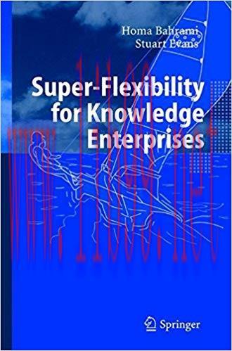Super-Flexibility for Knowledge Enterprises: A Toolkit for Dynamic Adaption 1st Edition,
