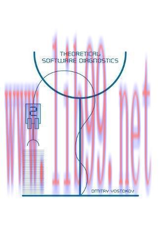 [FOX-Ebook]Theoretical Software Diagnostics: Collected Articles, 2nd Edition