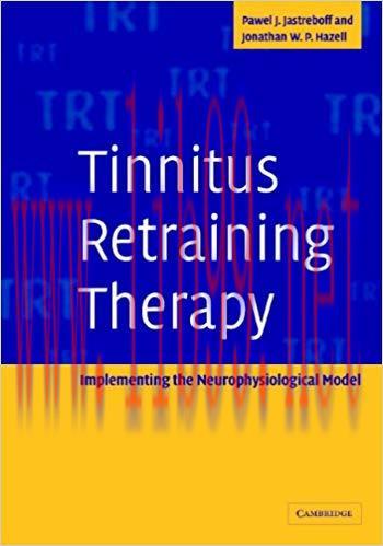 (PDF)Tinnitus Retraining Therapy: Implementing the Neurophysiological Model 1st Edition