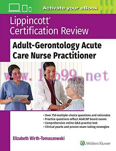 [AME]Lippincott Certification Review: Adult-Gerontology Acute Care Nurse Practitioner (EPUB + C...