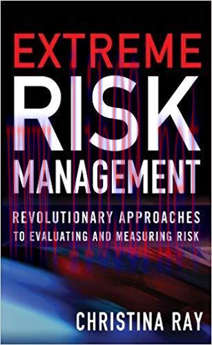 (PDF)Extreme Risk Management: Revolutionary Approaches to Evaluating and Measuring Risk 1st Edi...