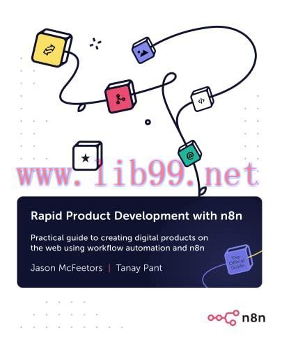[FOX-Ebook]Rapid Product Development with n8n: Practical guide to creating digital products on ...