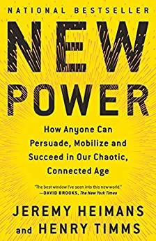 (PDF)New Power How Power Works in Our Hyperconnected World–and How to Make It Work for You