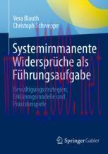 [PDF]Systemimmanente Widersprüche als Führungsaufgabe: Bewältigungsstrategien, Erklärungsmodell...