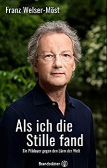 (PDF)Als ich die Stille fand Ein Plädoyer gegen den Lärm der Welt (German Edition) Kindle Editi...