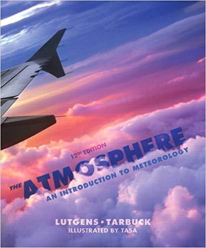 (Test Bank)The Atmosphere An Introduction to Meteorology 12th Edition by Frederick K. Lutgens.z...