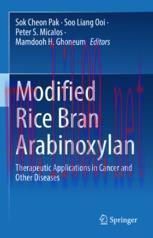 [PDF]Modified Rice Bran Arabinoxylan: Therapeutic Applications in Cancer and Other Diseases