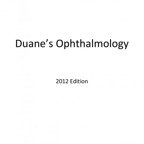 Duane's Ophthalmology (2012 Edition)