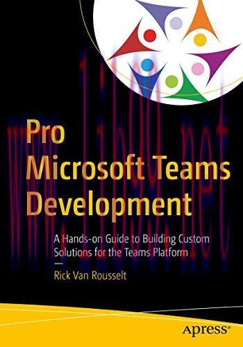 [FOX-Ebook]Pro Microsoft Teams Development: A Hands-on Guide to Building Custom Solutions for t...