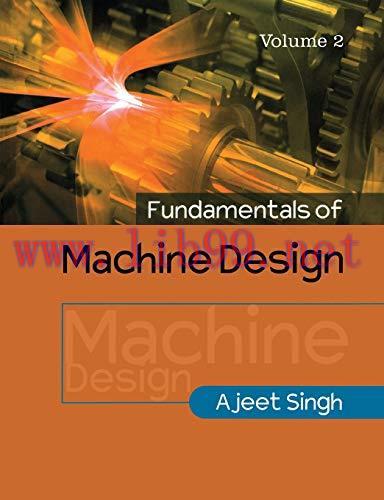 [FOX-Ebook]Fundamentals of Machine Design: Volume 2