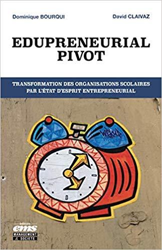 (PDF)Edupreneurial Pivot Transformation des organisations scolaires par l’état d’esprit entrepr...