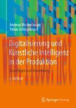 [PDF]Digitalisierung und Künstliche Intelligenz in der Produktion: Grundlagen und Anwendung