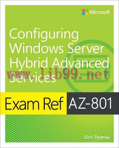 [FOX-Ebook]Exam Ref AZ-801 Configuring Windows Server Hybrid Advanced Services