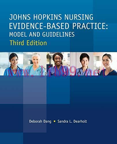 [AME]Johns Hopkins Nursing Evidence-Based Practice, Third Edition: Model and Guidelines (Origin...