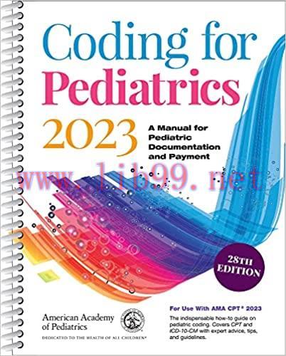 [AME]Coding for Pediatrics 2023: A Manual for Pediatric Documentation and Payment, Twenty-eight...