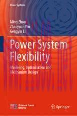 [PDF]Power System Flexibility: Modeling, Optimization and Mechanism Design