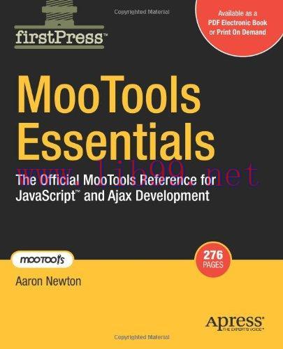 [FOX-Ebook]MooTools Essentials: The Official MooTools Reference for JavaScript and Ajax Develop...