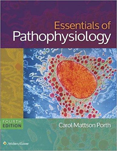 Essentials of Pathophysiology - Concepts of Altered Health States, 4th Edition