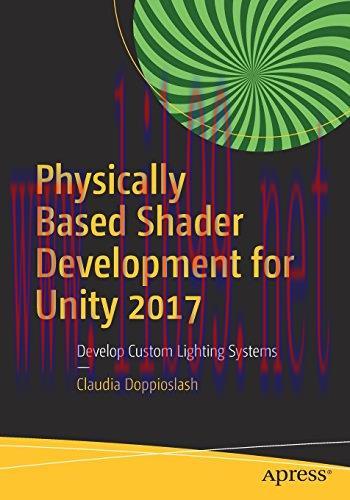 [FOX-Ebook]Physically Based Shader Development for Unity 2017: Develop Custom Lighting Systems