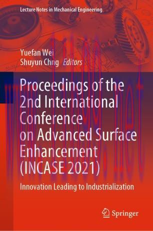 Proceedings of the 2nd International Conference on Advanced Surface Enhancement (INCASE 2021)