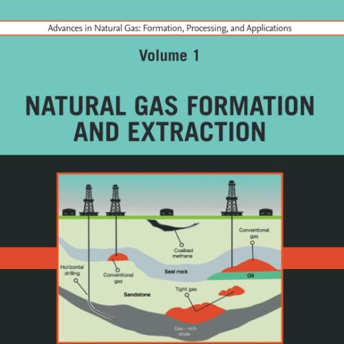 Advances in Natural Gas Formation, Processing and Applications. Volume 1 Natural Gas Formation ...