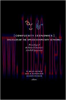 (PDF)Complexity Economics: Proceedings of the Santa Fe Institute’s 2019 Fall Symposium (Dialogu...