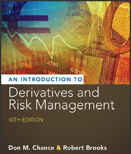 (Test Bank)Introduction to Derivatives and Risk Management 10th Edition by Don M. Chance.zip