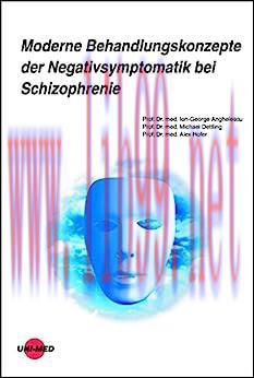 [AME]Moderne Behandlungskonzepte der Negativsymptomatik bei Schizophrenie (UNI-MED Science) (Ge...