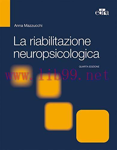 [AME]La riabilitazione neuropsicologica. Premesse teoriche e applicazioni cliniche (EPUB)