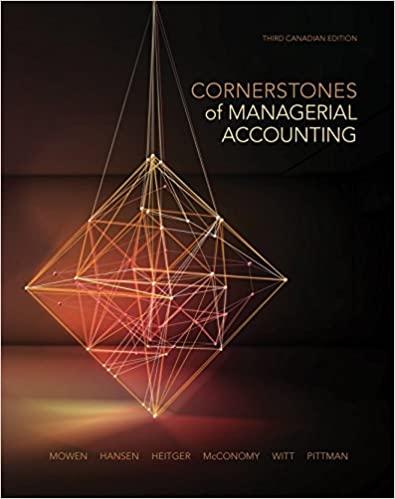 (SM)Cornerstones of Managerial Accounting, 3rd Canadian Edition by Maryanne Mowen.zip