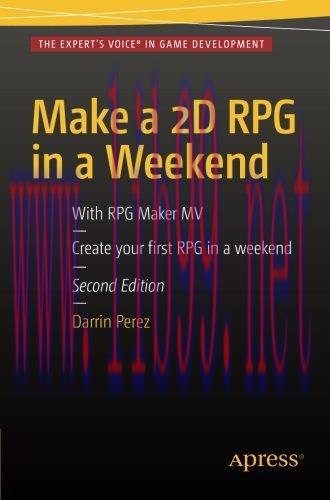 [FOX-Ebook]Make a 2D RPG in a Weekend, 2nd Edition: With RPG Maker MV